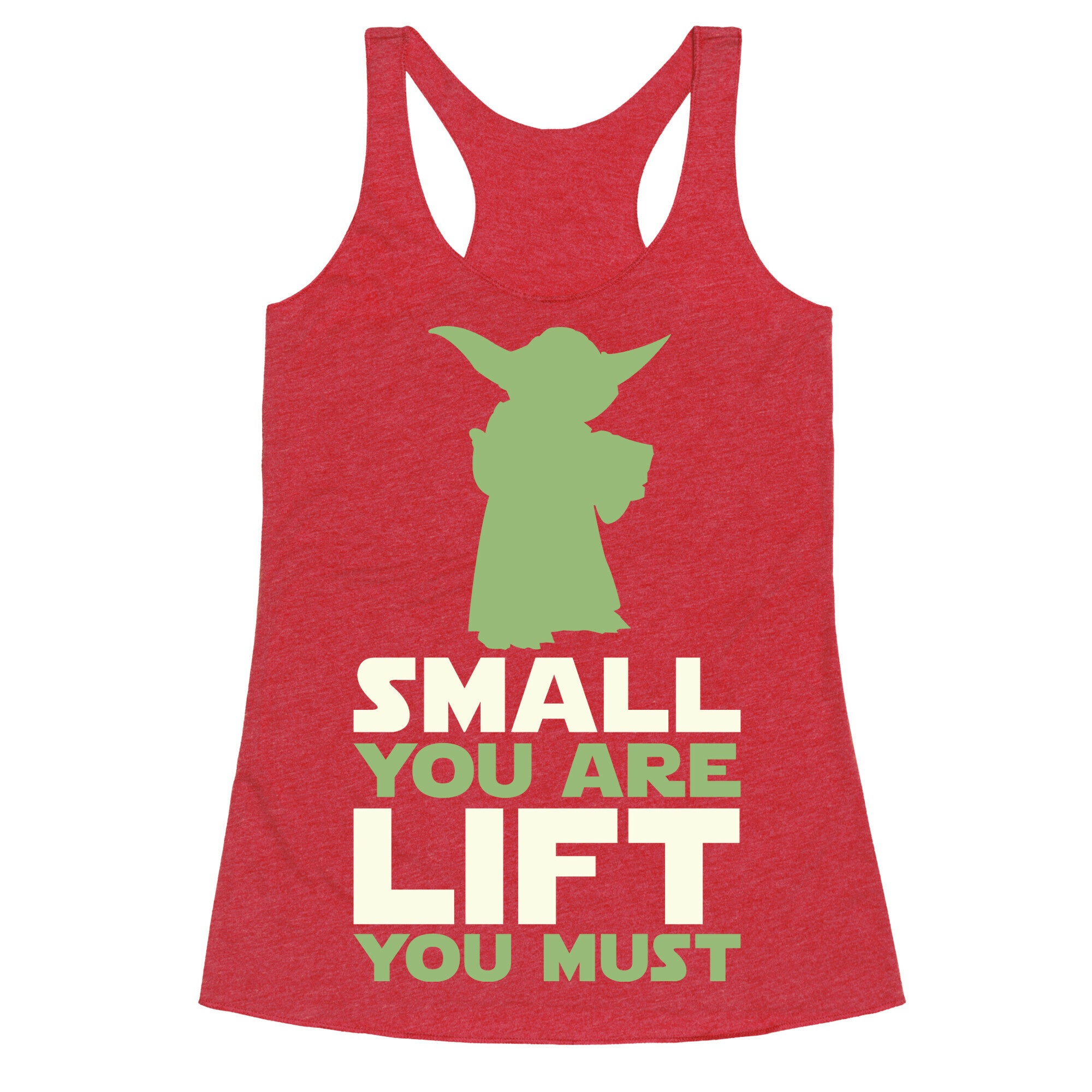 Small You Are Lift You Must Racerback Tank